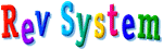 Rev System